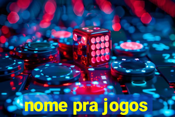 nome pra jogos